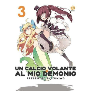 UN CALCIO VOLANTE AL MIO DEMONIO 3