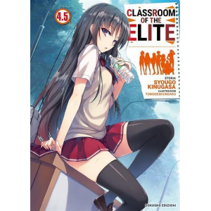 CLASSROOM OF THE ELITE 4.5 LIGHT NOVEL