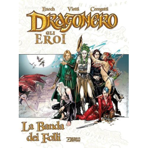 DRAGONERO GLI EROI - LA BANDA DEI FOLLI