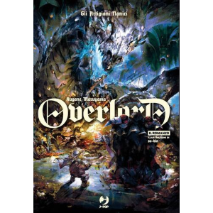 OVERLORD 11 GLI ARTIGIANI NANICI - IL ROMANZO