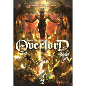 OVERLORD 12 I PALADINI DEL REGNO SACRO PARTE 1 -  IL ROMANZO