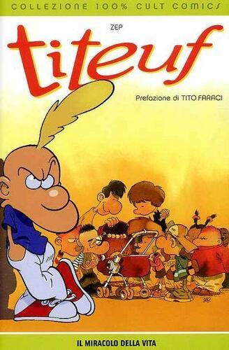 TITEUF IL MIRACOLO DELLA VITA COLLEZIONE 100% CULT COMICS