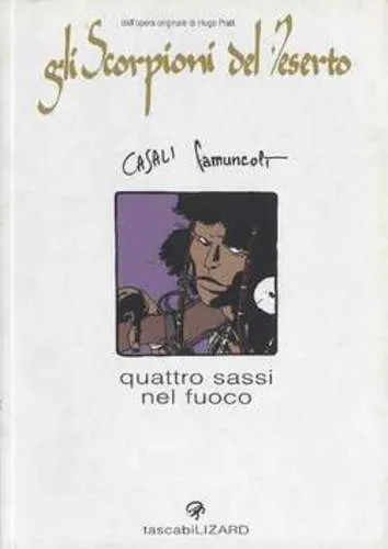 GLI SCORPIONI DEL DESERTO QUATTRO SASSI NEL FUOCO - TASCABILILIZARD 72