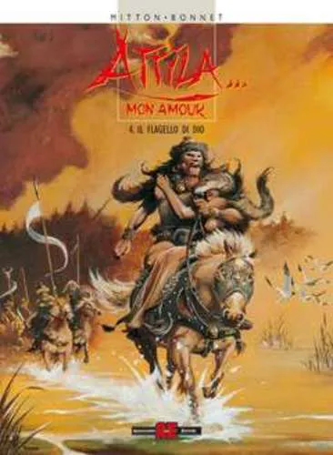 ATTILA... MON AMOUR 04 IL FLAGELLO DI DIO