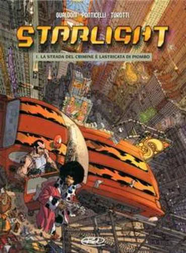 STARLIGHT 01 LA STRADA DEL CRIMINE E' LASTRICATA DI PIOMBO
