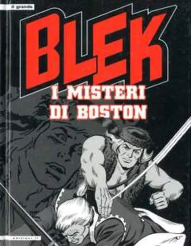 IL GRANDE BLEK I MISTERI DI BOSTON COLLANA GRANDI PERSONAGGI