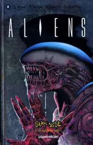 DARK SIDE IL LATO OSCURO DEI FUMETTI 08 ALIENS