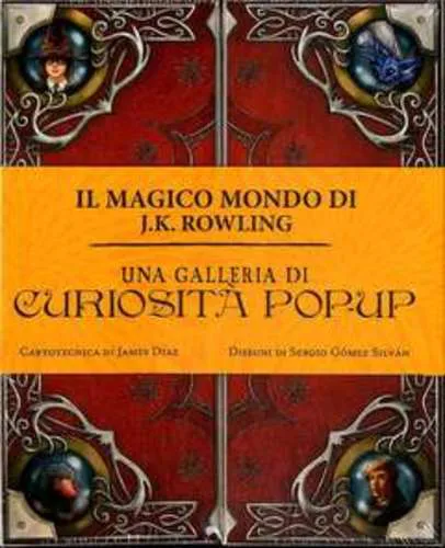 IL MAGICO MONDO DI J.K. ROWLING UNA CURIOSITA' POP-UP
