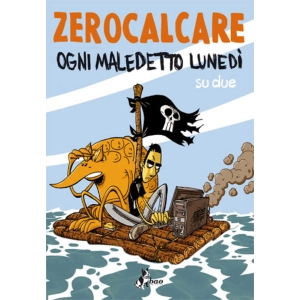OGNI MALEDETTO LUNEDì SU DUE - ZEROCALCARE