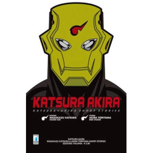 KATSURA AKIRA MASAKAZU KATSURA & AKIRA TORIYAMA SHORT STORIES