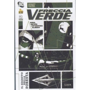 FRECCIA VERDE TP 03: IL SEGRETO DELLA FORESTA EDIZIONE ULTRA VARIANT