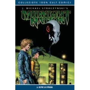 MIDNIGHT NATION 02 OLTRE LA STRADA COLLEZIONE 100% CULT COMICS