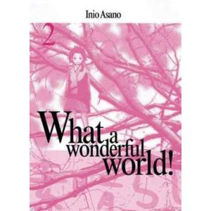 WHAT A WONDERFUL WORLD! 02
