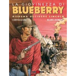 LA GIOVINEZZA DI BLUEBERRY - BISOGNA UCCIDERE LINCOLN