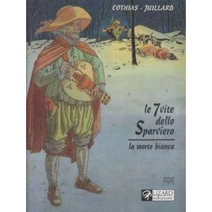 LE 7 VITE DELLO SPARVIERO LA MORTEBIANCA