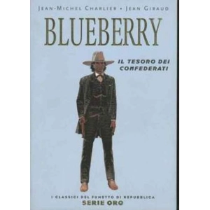 BLUEBERRY IL TESORO DEI CONFEDERATI - I CLASSICI DEL FUMETTO DI REPUBBLICA SERIE ORO 25