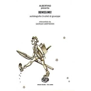 BENISSIMO! AUTOBIOGRAFIA (INUTILE) DI GIUSEPPE