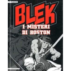IL GRANDE BLEK I MISTERI DI BOSTON COLLANA GRANDI PERSONAGGI
