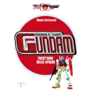 MOBILE SUIT GUNDAM TRENTANNI NELLO SPAZIO