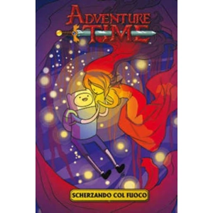 ADVENTURE TIME 01 SCHERZANDO COL FUOCO