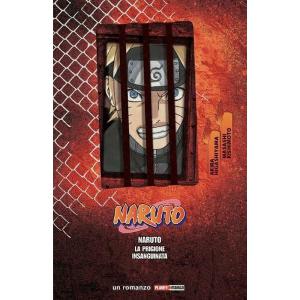 NARUTO - LA PRIGIONE INSANGUINATA - ROMANZO
