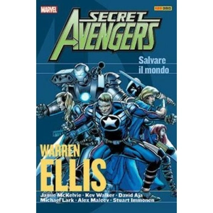 SECRET AVENGERS - WARREN ELLIS: SALVARE IL MONDO