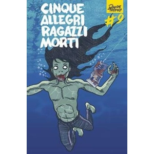 CINQUE ALLEGRI RAGAZZI MORTI 9