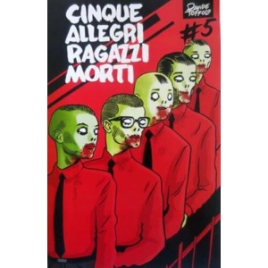 CINQUE ALLEGRI RAGAZZI MORTI 5