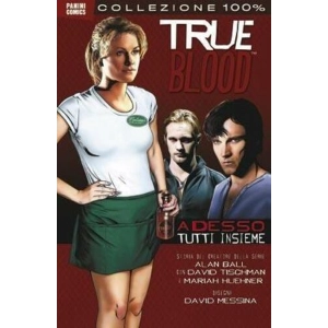 TRUE BLOOD ADESSO TUTTI INSIEME COLLEZIONE 100% PANINI COMICS