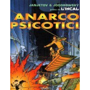 PRIMA DELL'INCAL 4 - ANARCOPSICOTICI
