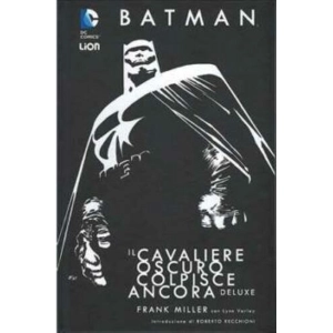 BATMAN - IL CAVALIERE OSCURO COLPISCE ANCORA - DC DELUXE