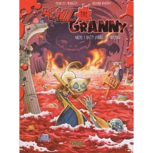 KILL THE GRANNY - ANCHE I GATTI VANNO ALL'INFERNO