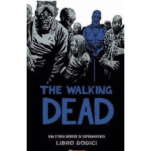 THE WALKING DEAD LIBRO DODICI