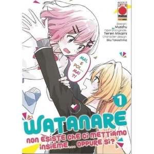 WATANARE NON ESISTE CHE CI METTIAMO INSIEME... OPPURE SI'? 1