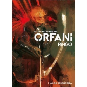 ORFANI RINGO 1 ALBA DI GUERRA - VARIANT EDITION