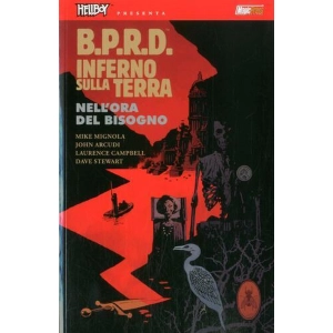 HELLBOY PRESENTA: B.P.R.D. INFERNO SULLA TERRA 15 NELL'ORA DEL BISOGNO