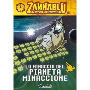 ZANNABLU' LA MINACCIA DEL PIANETA MINACCIONE