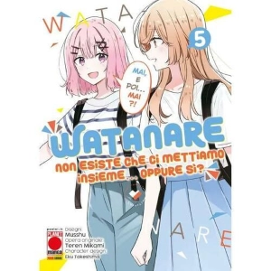 WATANARE 5 - NON ESISTE CHE CI METTIAMO INSIEME... OPPURE SI?