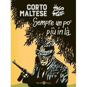 CORTO MALTESE - SEMPRE UN PO' PIU' IN LA'