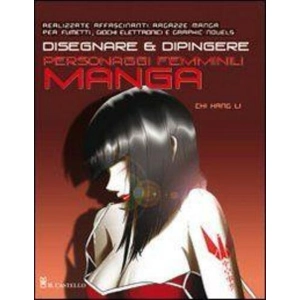 DISEGNARE E DIPINGERE PERSONAGGI FEMMINILI MANGA