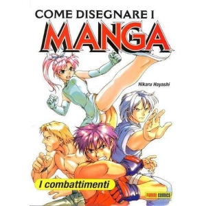 COME DISEGNARE I MANGA - I COMBATTIMENTI