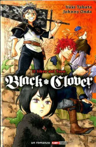 BLACK CLOVER IL LIBRO DEL TORO ROMANZO
