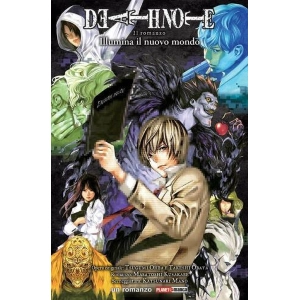 DEATH NOTE - ILLUMINA IL NUOVO MONDO - ROMANZO