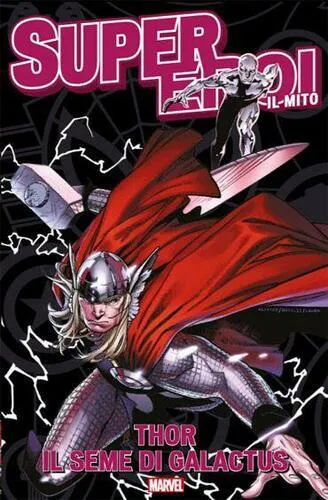 SUPEREROI IL MITO 2 THOR - IL SEME DI GALACTUS