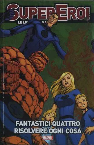 SUPEREROI LE LEGGENDE MARVEL 42 FANTASTICI QUATTRO - RISOLVERE OGNI COSA
