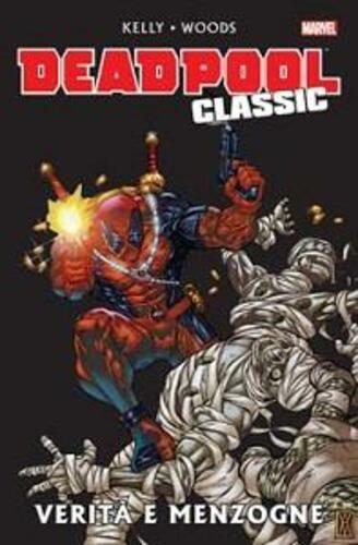 DEADPOOL CLASSIC 8 VERITA' E MENZOGNE