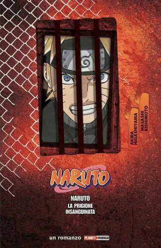 NARUTO - LA PRIGIONE INSANGUINATA - ROMANZO