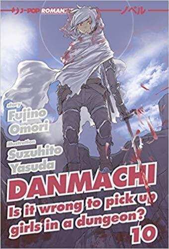 DANMACHI 10 - ROMANZO LIGHT NOVEL