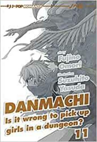 DANMACHI 11 - ROMANZO LIGHT NOVEL