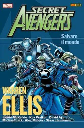 SECRET AVENGERS - WARREN ELLIS: SALVARE IL MONDO